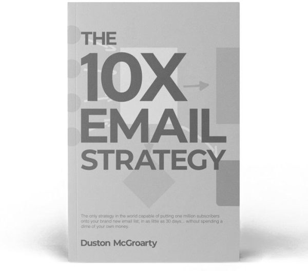 duston mcgroarty 10x email strategy