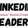 Brandon Stevens - Become A Linkedin Leader