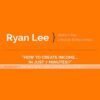 Ryan Lee – 7 Minute Income