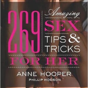 Anne Hooper - 269 Amazing Sex Tips and Tricks