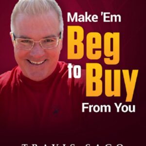 TRAVIS SAGO - Make Em Beg to Buy